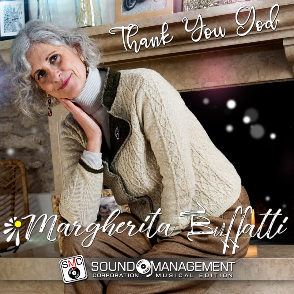 Margherita Buffatti, il nuovo singolo “Thank you God”, intervista: “la gratitudine dovrebbe essere la prima forma di preghiera”